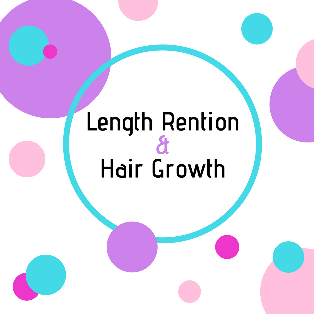 Length Retention & Hair Growth